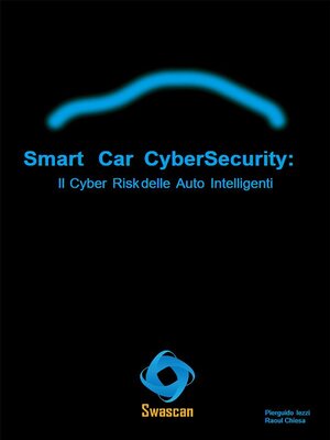 cover image of Smart Car CyberSecurity--Il Cyber Risk delle Auto Intelligenti